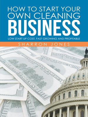 cover image of How to Start Your Own Cleaning Business